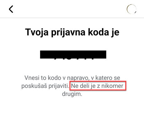 Posnetek zaslona prikazuje prejeto potrditveno kodo, ki je namenjena samo vam in je ne smete posredovati drugim osebam. 