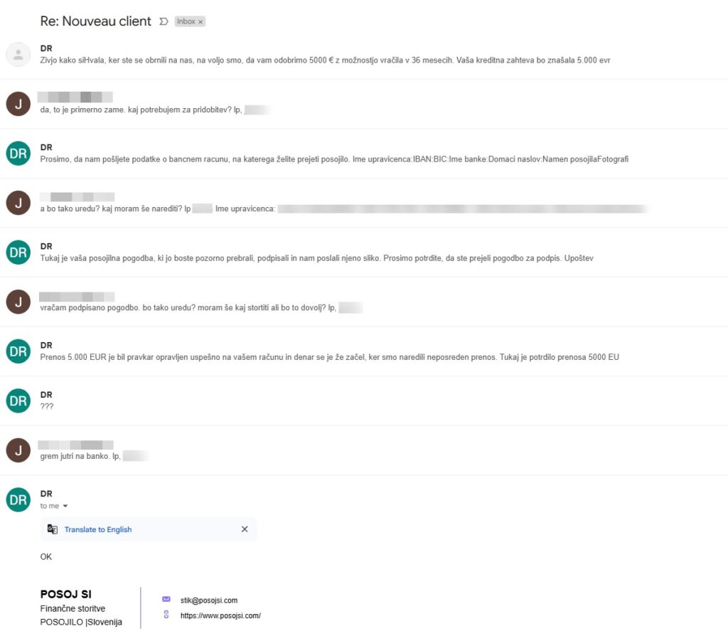 Korespondenca med nami in prevaranti. NA podlagi izmenjave nekaj mailov, vam nobena banka ne bo odobila kredita. Tukaj pa vse poteka tako.