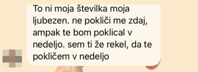 Posnetek zaslona sporočila: To ni moja številka moja ljubezen. ne pokliči me zdaj, ampak te bom poklical v nedeljo. sem ti že rekel, d ate pokličem v nedeljo.